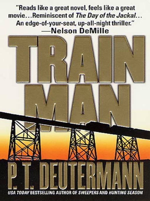 Title details for Train Man by P. T. Deutermann - Available